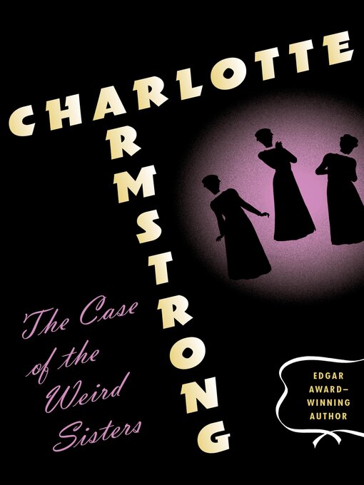 Cover image for The Case of the Weird Sisters
